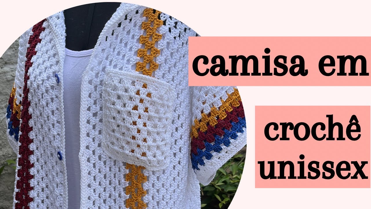 Camisa em crochê unissex/ Aula final