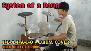 [System Of A Down] I-E-A-I-A-I-O | Drum Cover Using Homemade Drum Set