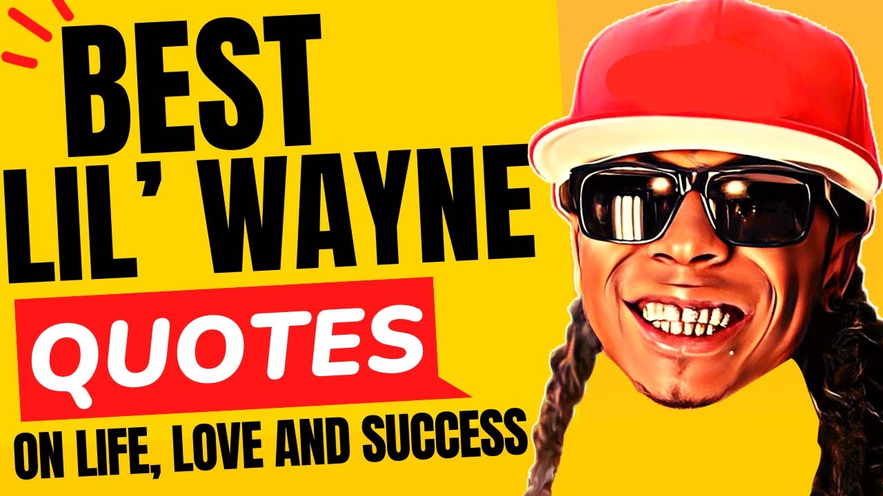 lil wayne quotes and sayings about life