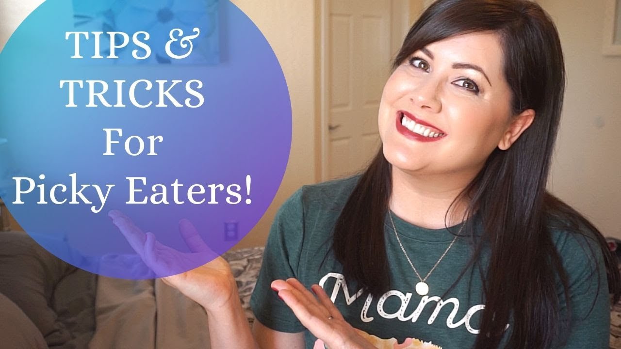Tips & Tricks For Picky Eaters! Establishing Healthy Eating Habits