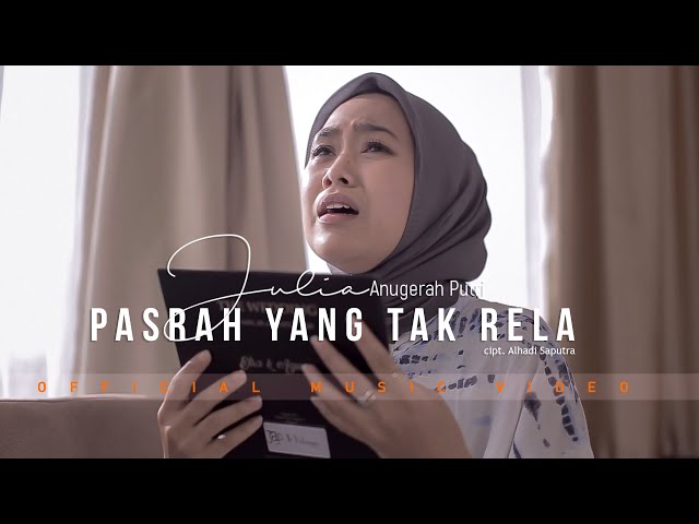 PASRAH YANG TAK RELA - Julia Anugerah Putri ( Official Music Video ) class=