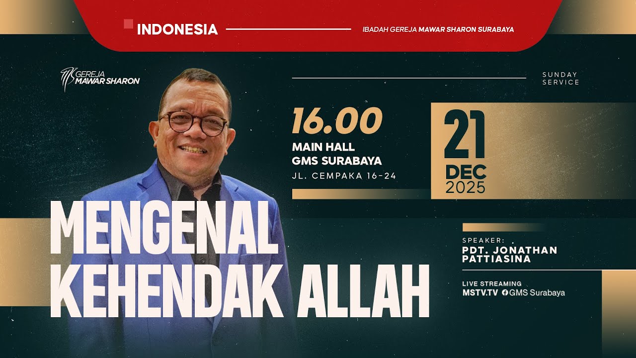 “MENGENAL KEHENDAK ALLAH” | Pdt. Jonathan Pattiasina | GMS Surabaya [Indonesia], 21 Desember 2025