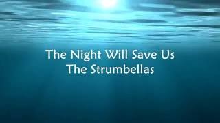 Video thumbnail of "The Night Will Save Us - The Strumbellas | Lyrics"