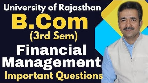 B.Com-II Financial Management| Important Questions| University of Rajasthan| DCM CLASSES