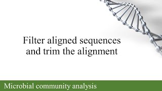 7. Filter sequences and trim the alignment