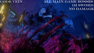 Code Vein - All Main Game Bosses No Damage - NG+6 1h Sword
