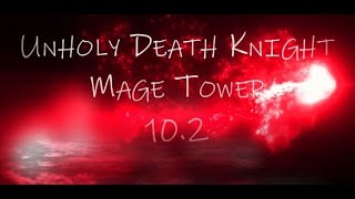 Unholy Death Knight - Mage Tower - Dragonflight