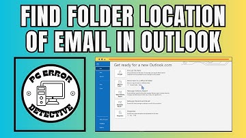 How To Find The Folder Location Of An Email Message In Outlook