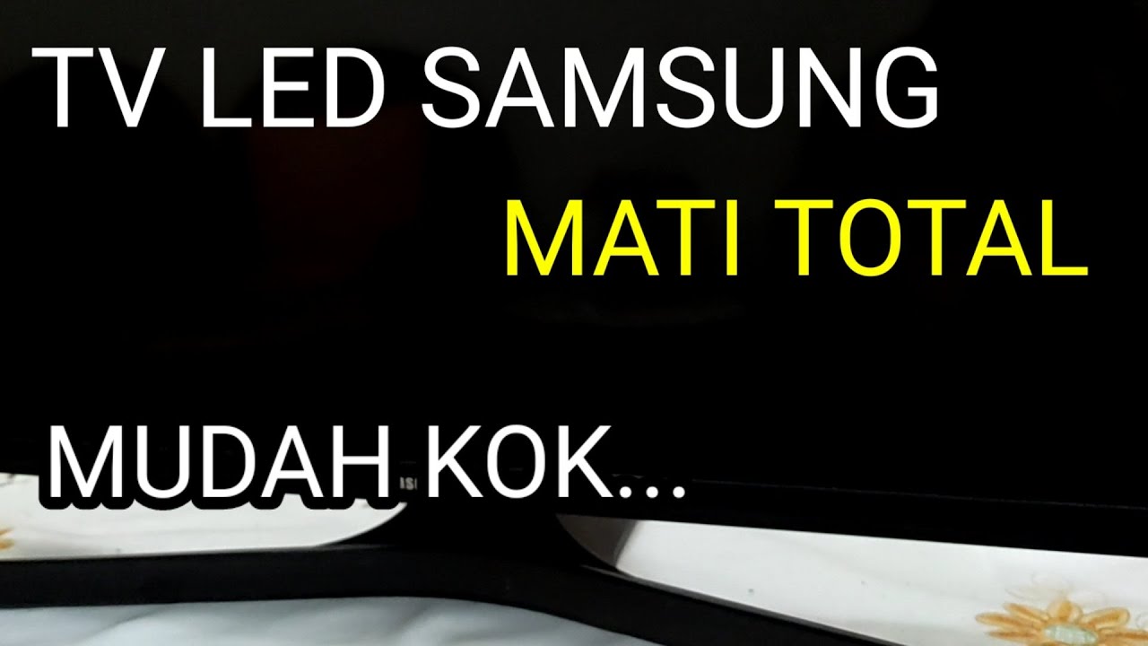 TV LED MATI TOTAL Lampu Indikator Tidak Menyala Tidak Ada Gambar