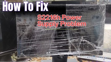 How To Fix Dell Monitor S2216h Power Supply Problem || Created by Afjal Hossain