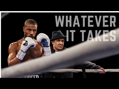 Creed - Michael B. Jordan ,Sylvester Stallone : Powerful Motivation Speech - Whatever It Takes
