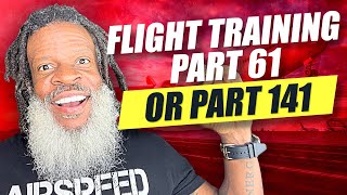 Flight Training Part 61 or Part 141...THIS ONE IS WAY BETTER, (HERE'S WHY) | Private Pilot License