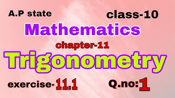 A.P#10th class#mathematics##chapter-11##trigonometry##exercise-11.1#Q.no:1
