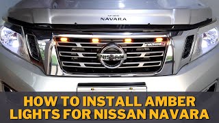 How to Install Amber Lights Grill for Nissan Navara