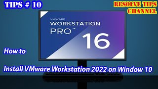 How to install VMware ESXI WorkStation 2022 on Window 10