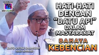 TAZKIRAH : Jangan Kempen Kebencian Dan Permusuhan - Ustaz Shamsuri Ahmad