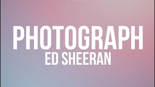 Ed Sheeran - Photograph (Lyrics Video)