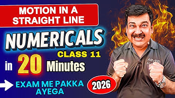 Motion in a Straight Line –NUMERICALS in 20 Minutes ⚡ Scoring Questions 🔥 Class 11 Physics 2026
