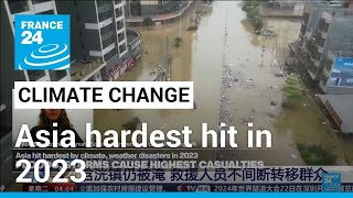 Asia Most Disaster-Hit Region By Climate Change In 2023 France 24 English