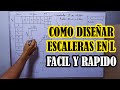 COMO DISEÑAR UNA ESCALERA DE FORMA FÁCIL Y RÁPIDO