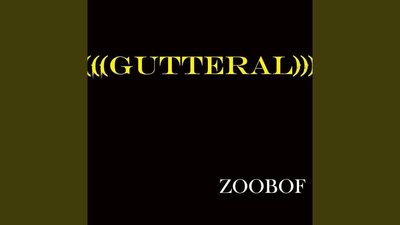 Watch Gutteral on YouTube Watch Gutteral on YouTube