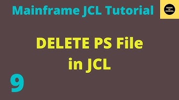 Delete PS FILE in JCL - Mainframe JCL Tutorial - Part 9