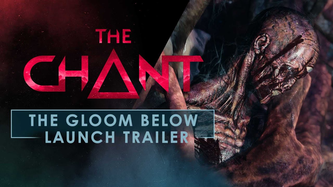 The Chant - The Gloom Below - A Free DLC For Owners Of The Base Game Coming 12th September This Year 1 YouTube player