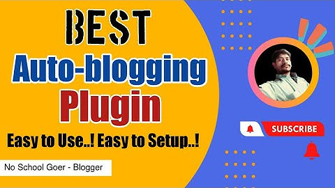 Best Autoblogging Plugin in 2022 | Wp Content Pilot Pro Free Download | No School Goer Blogger