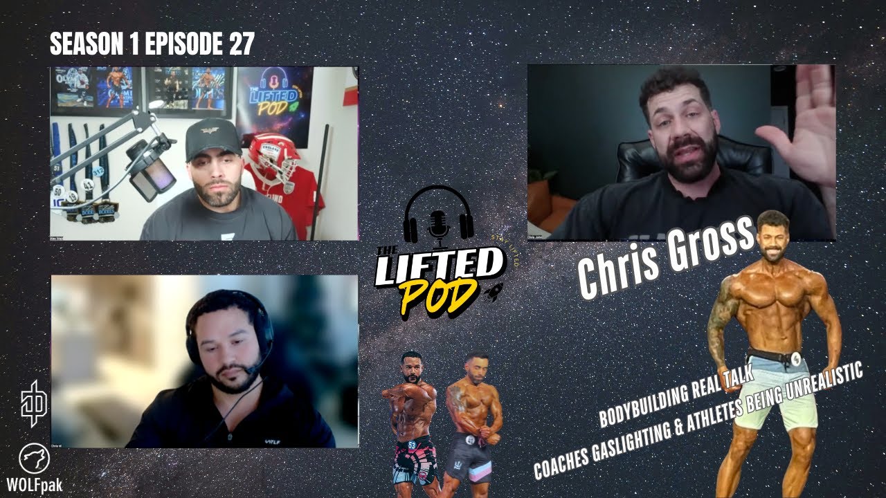 #27 CHRIS GROSS | BODYBUILDING REAL TALK | COACHES GASLIGHTING & ATHLETES BEING UNREALISTIC