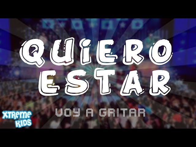 XTREME KIDS - Quiero Estar