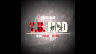 Birdman Ft Nicki Minaj, Lil Wayne - Y U MAD [Clear BassBoost]