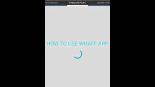 HOW TO USE WHAFF APP screenshot 3