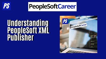 Understanding PeopleSoft XML Publisher