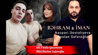 Behrem /İman Qardaşlari /Nazperi Dosteliyeva /Ruslan Seferoglu Resimi