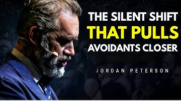 HOW TO QUIETLY TRIGGER AN AVOIDANT TO RECONNECT | JORDAN PETERSON POWERFUL MOTIVATION