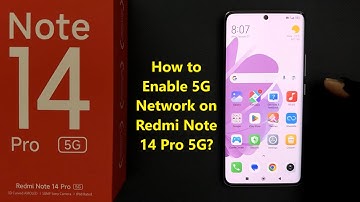 How to Enable 5G Network on Redmi Note 14 Pro 5G?