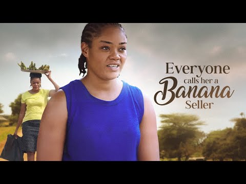 Everyone Calls Her A Banana Seller But I Saw Wife Material In Her - Chinenye Uleagbu African Movies