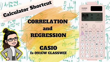 Correlation and Regression Calculator Shortcut using CASIO fx-991CW CLASSWIZ