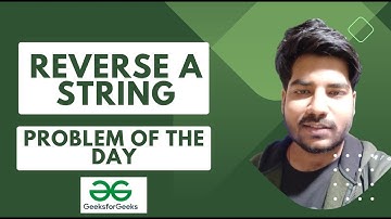 Reverse a String | 26 Aug POTD | Problem of the Day GeeksForGeeks