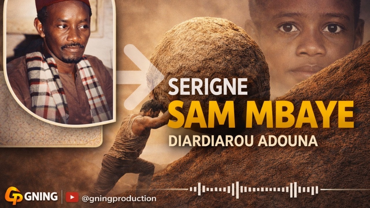 😭Diardiarou Adouna par Serigne Sam Mbaye