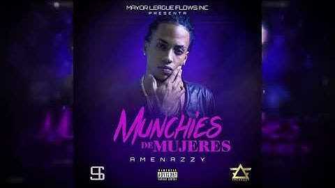 Amenazzy - Munchies De Mujeres (Explicit Audio)