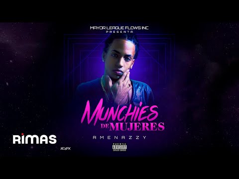 Amenazzy - Munchies De Mujeres (Explicit Audio)