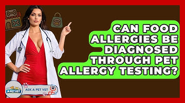 Can Food Allergies Be Diagnosed Through Pet Allergy Testing? - Ask A Pet Vet