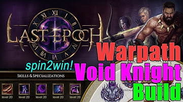 LAST EPOCH: WARPATH VOID KNIGHT Build. WHIRLWIND Barb is back! Spin2win
