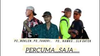 Percuma sajah,,_-_pc,,Noklen_-_pd,,Fandri_-_pd,,Namku_-_slh Gatek,,official_-_musik video_-_pm4