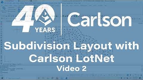 Subdivision Layout with Carlson LotNet - Video 2