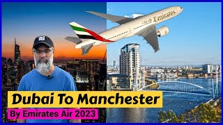 Dubai To Manchester Emirates Ek-21 2023 Ta Travels