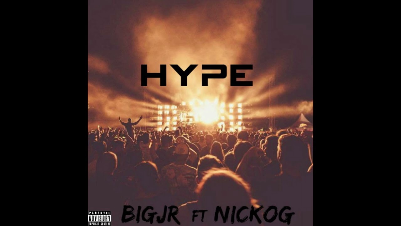 BigJr - Hype ft NICKOG