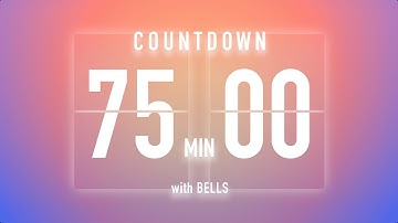 75 Minutes Countdown Timer Flip Clock / + Bells 🔔🌅