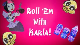 Roll ‘Em with Karla!